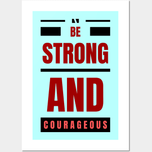 Be Strong And Courageous | Christian Posters and Art